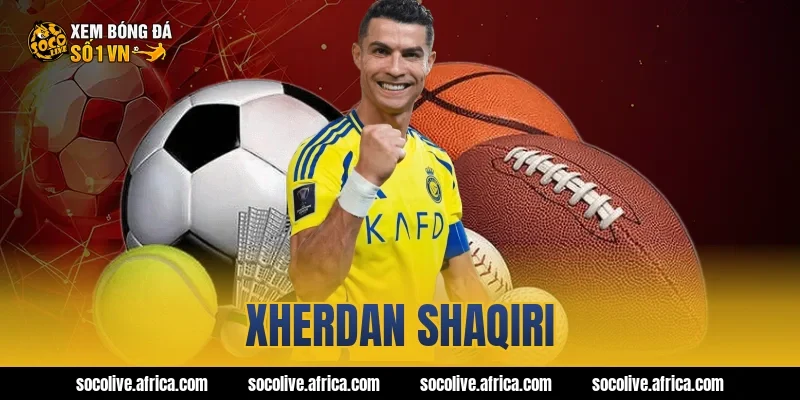 xherdan shaqiri